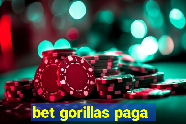 bet gorillas paga